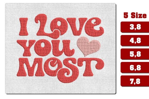 Download I Love You Most Machine Embroidery File - Love Collection