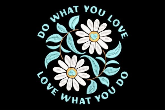 Download Do What You Love Daisy Flower - Love Collection