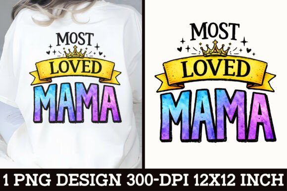 Download Most Loved Mama Crown T-Shirt Design - Love Collection